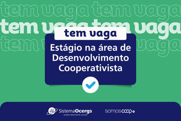 Oportunidade: estágio administrativo em Desenvolvimento Cooperativista