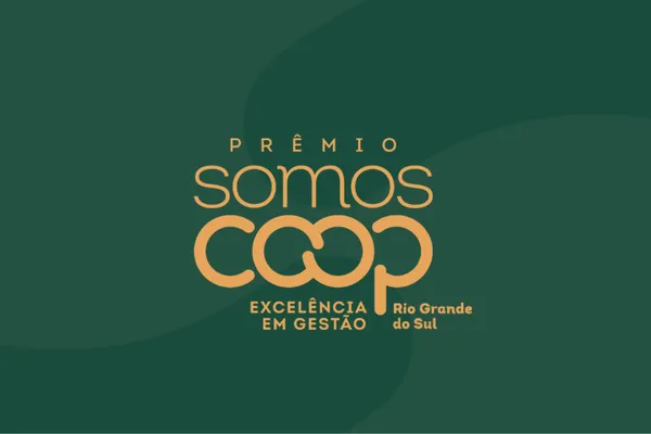 Termina nesta sexta o prazo para inscrições no Prêmio SomosCoop Excelência em Gestão RS