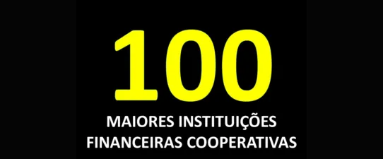Conheça as maiores instituições financeiras cooperativas do Brasil, base 2018