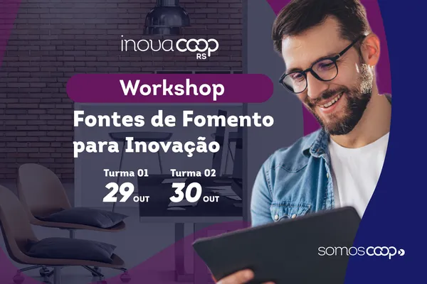 Inscrições abertas para o Workshop Fontes de Fomento para Inovação 