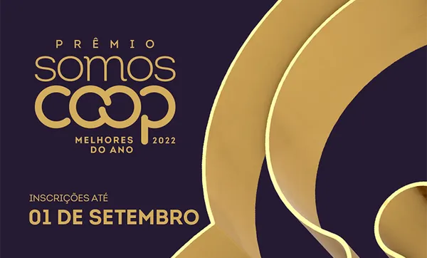 Estão abertas as inscrições para o Prêmio SomosCoop Melhores do Ano