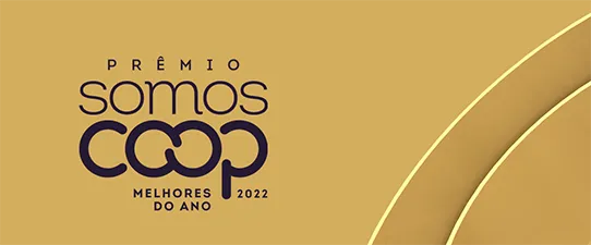 Inscrições prorrogadas para o Prêmio SomosCoop Melhores do Ano
