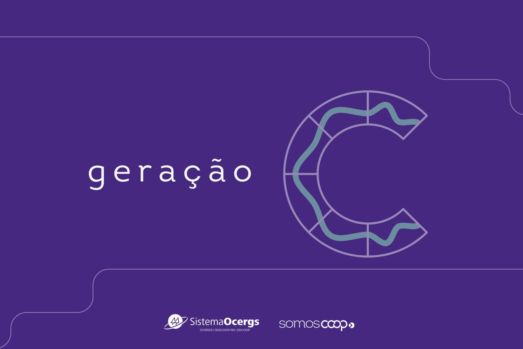 Imagem com fundo roxo, palavra “geração” ao centro e letra “C” estilizada à direita. Logomarcas do Sistema Ocergs e SomosCoop na parte inferior.