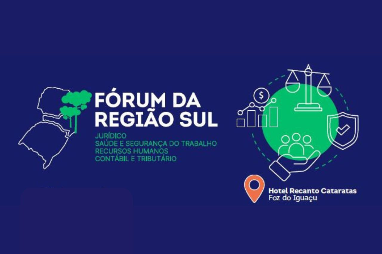 Banner do Fórum da Região Sul 2024, destacando programação jurídica, RH, saúde, segurança, contabilidade e tributação, em Foz do Iguaçu, 31/10 a 01/11.