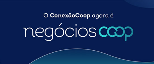 ConexãoCoop agora é NegóciosCoop