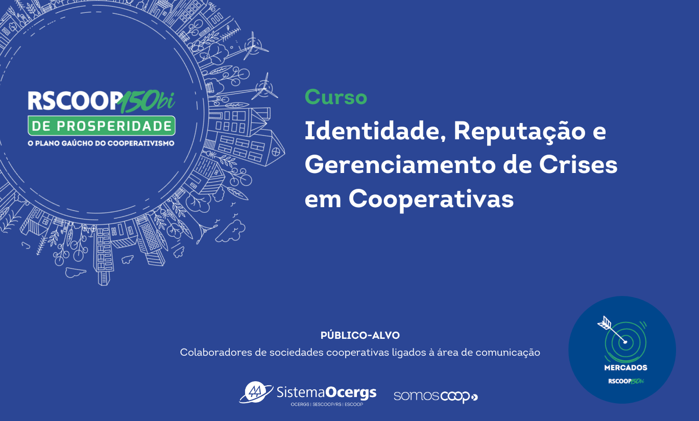 Inscrições abertas para o curso “Identidade, Reputação e Gerenciamento de Crise em cooperativas”