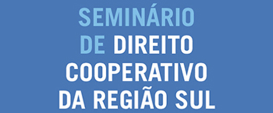 II Seminário de Direito Cooperativo da Região Sul abre inscrições