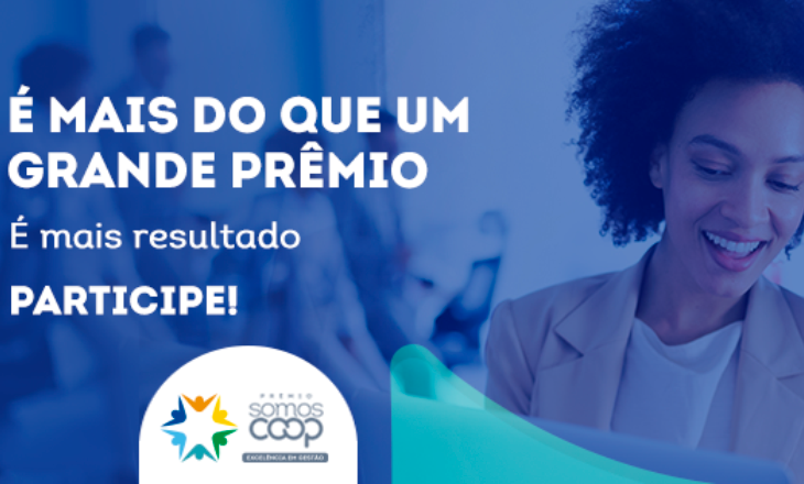 Prêmio SomosCoop Excelência em Gestão está com inscrições abertas