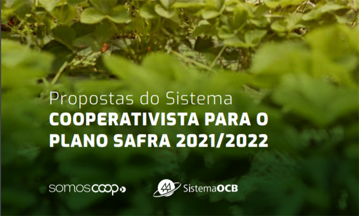 Conheça as propostas do cooperativismo para o Plano Safra 2021/2022