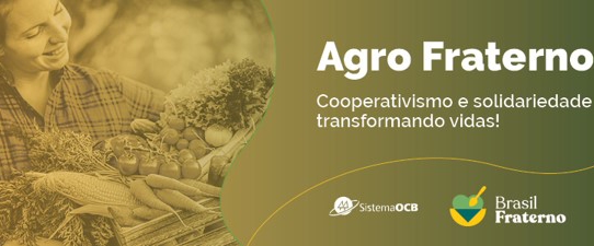 Agro Fraterno: coops cuidando dos brasileiros