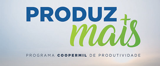 Coopermil lança  “Produz Mais – Programa Coopermil de Produtividade”