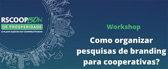 Workshop Online: aprenda a organizar pesquisas de branding para cooperativas