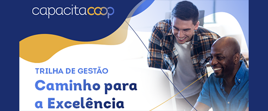 Plataforma de aprendizagem do cooperativismo agora tem a Trilha de Gestão “Caminhos para a Excelência”