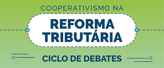 Reforma Tributária é tema de ciclo de debates