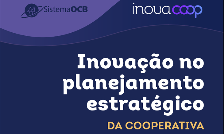 Inovação no planejamento estratégico da cooperativa