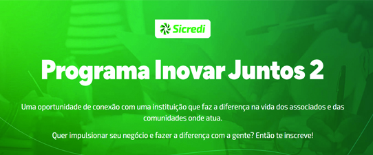 Últimos dias de inscrições para 2ª edição do Inovar Juntos do Sicredi