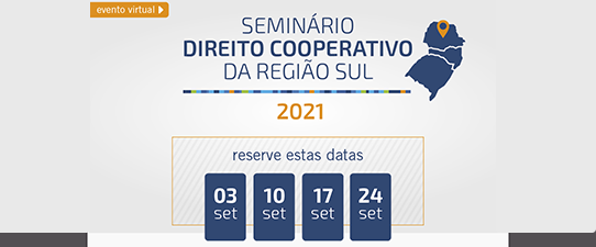 Seminário de Direito Cooperativo da Região Sul será em setembro