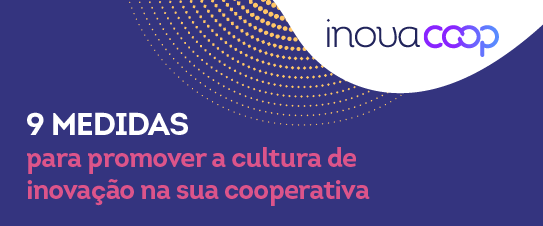 Guia prático lista 9 medidas para promover a cultura de inovação nas cooperativas