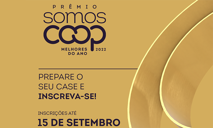 Inscrições prorrogadas para o Prêmio SomosCoop Melhores do Ano