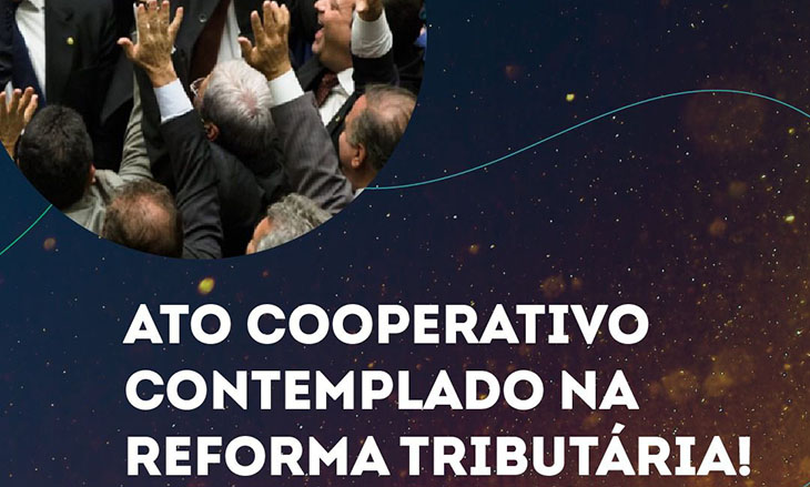 Ato Cooperativo no texto da Reforma Tributária