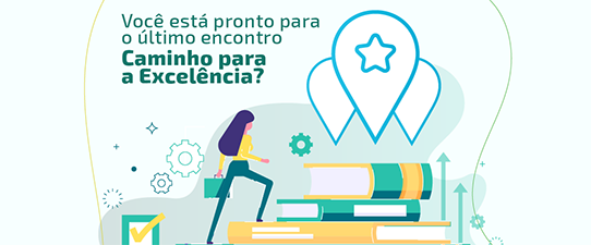 Último webinário Caminho para a Excelência - Legado