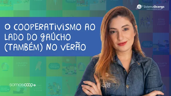 O cooperativismo ao lado do gaúcho (também) no verão